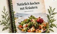 Natürlich kochen mit Kräutern